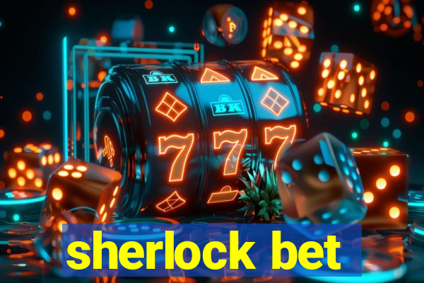 sherlock bet