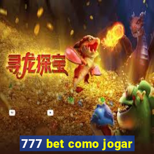 777 bet como jogar