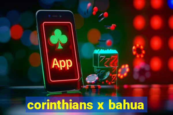 corinthians x bahua