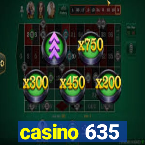 casino 635