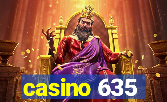 casino 635