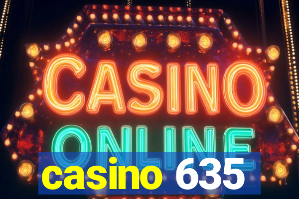 casino 635