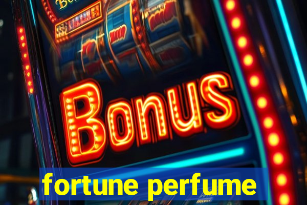 fortune perfume