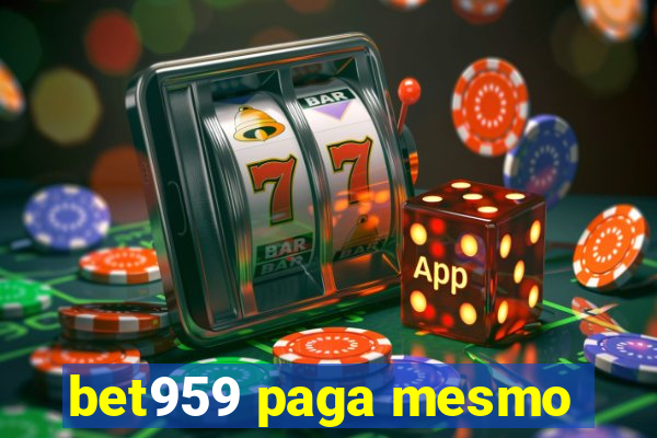 bet959 paga mesmo