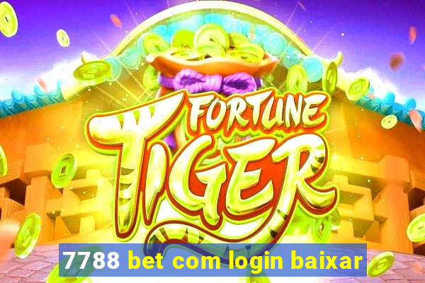 7788 bet com login baixar