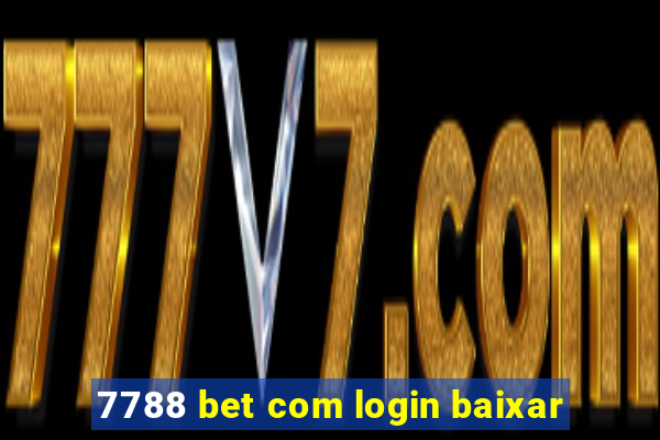 7788 bet com login baixar