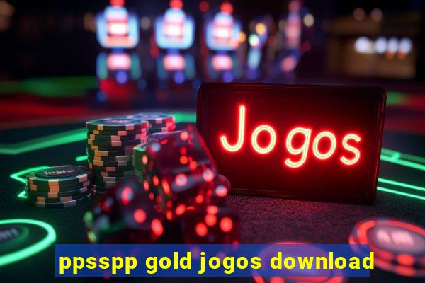 ppsspp gold jogos download