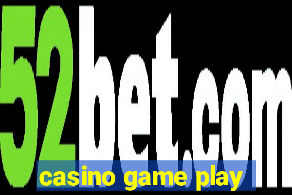 casino game play