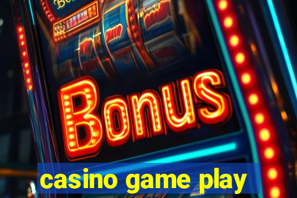 casino game play