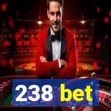 238 bet