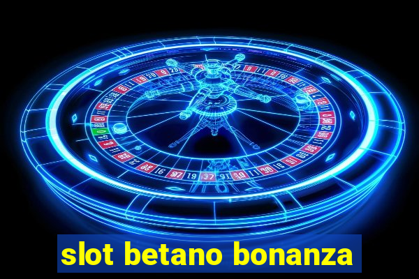 slot betano bonanza