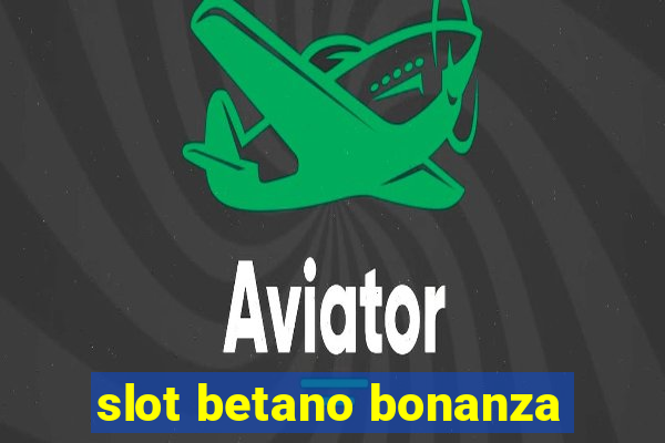 slot betano bonanza