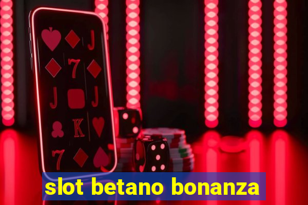 slot betano bonanza