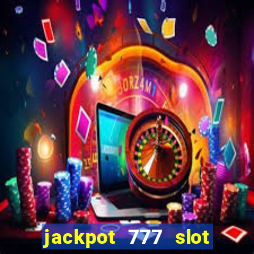 jackpot 777 slot paga mesmo