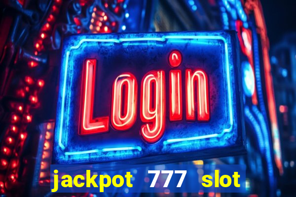 jackpot 777 slot paga mesmo