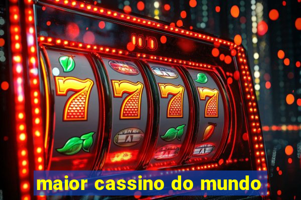 maior cassino do mundo