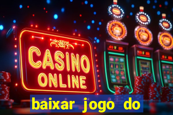 baixar jogo do tigre bet