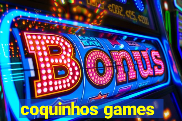 coquinhos games