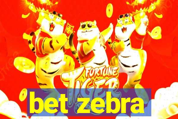 bet zebra