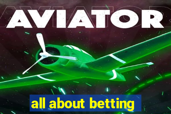 all about betting