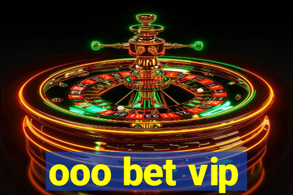 ooo bet vip