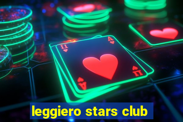 leggiero stars club