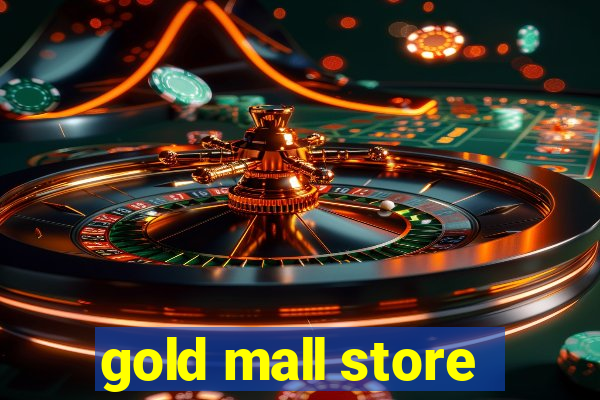 gold mall store