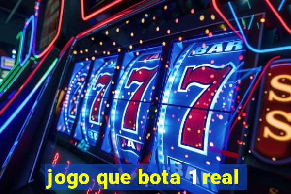 jogo que bota 1 real