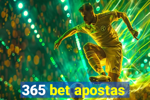 365 bet apostas