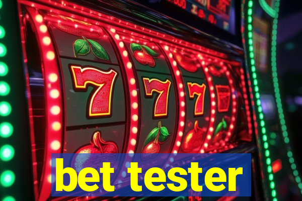 bet tester