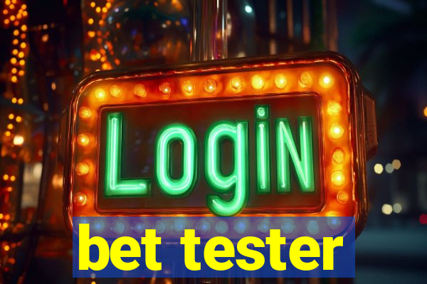 bet tester