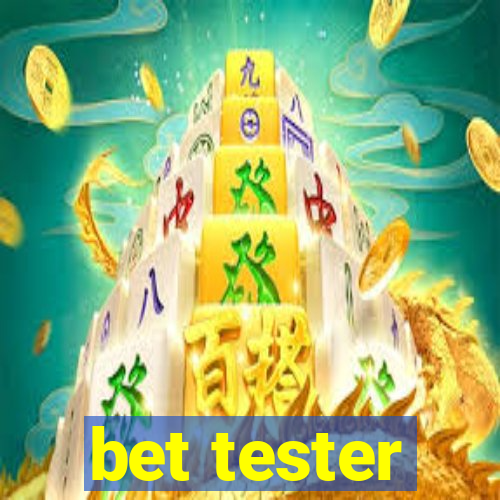 bet tester