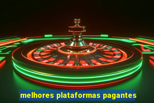 melhores plataformas pagantes