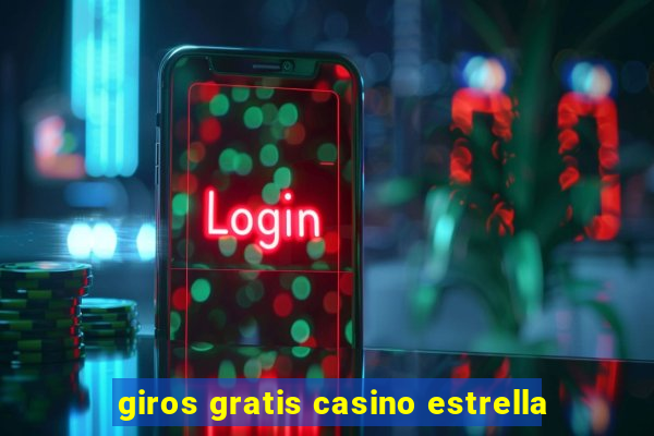 giros gratis casino estrella