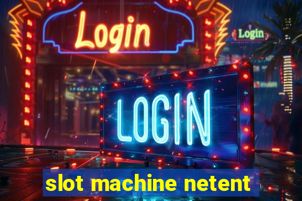 slot machine netent