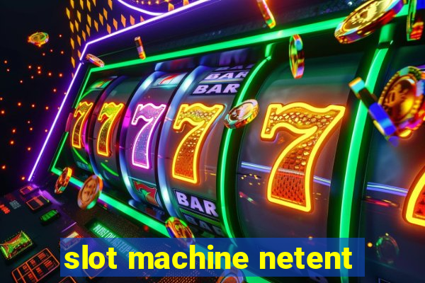 slot machine netent