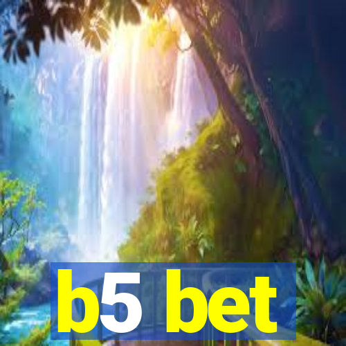 b5 bet