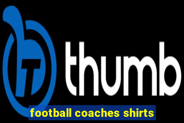 football coaches shirts