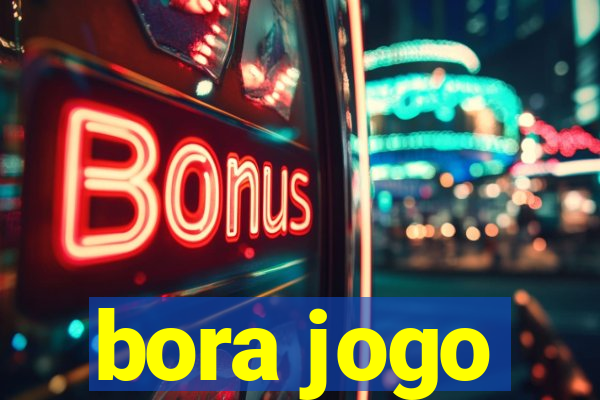 bora jogo