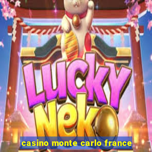 casino monte carlo france