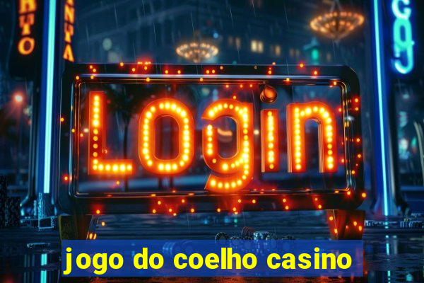 jogo do coelho casino