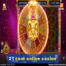 21 com online casino