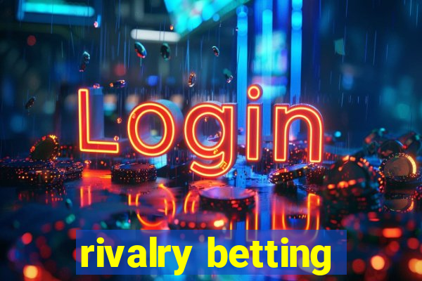 rivalry betting