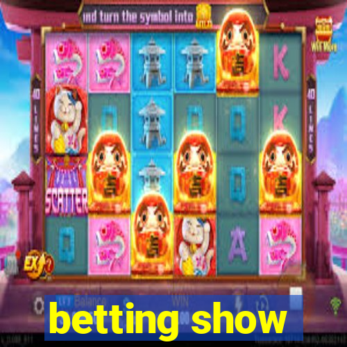 betting show