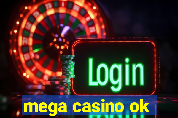 mega casino ok