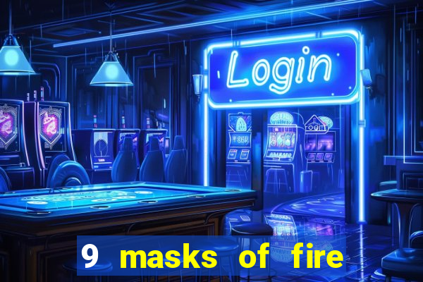 9 masks of fire slot rtp