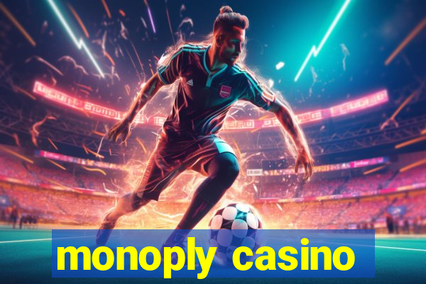 monoply casino