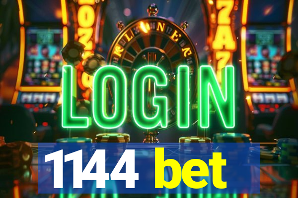 1144 bet