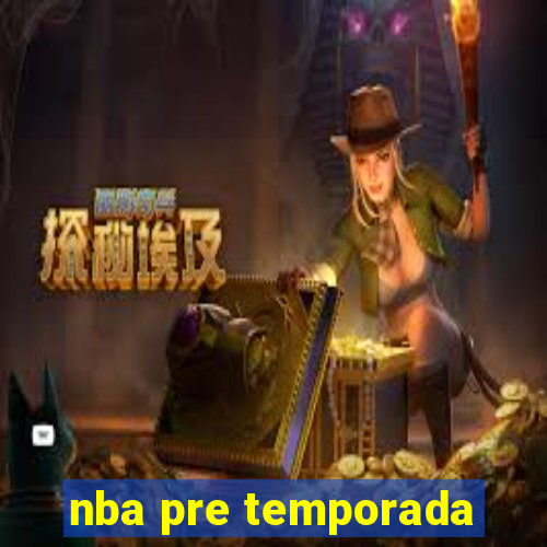 nba pre temporada