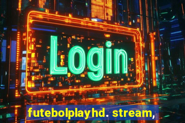 futebolplayhd. stream,